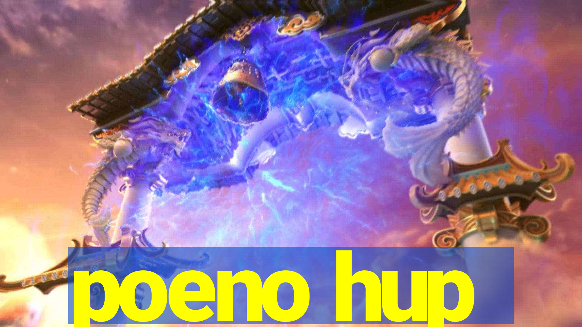 poeno hup